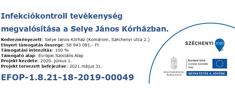Pályázat, Széchenyi 2020, Infekciókontroll tevékenység megvalósítása a Selye János Kórházban